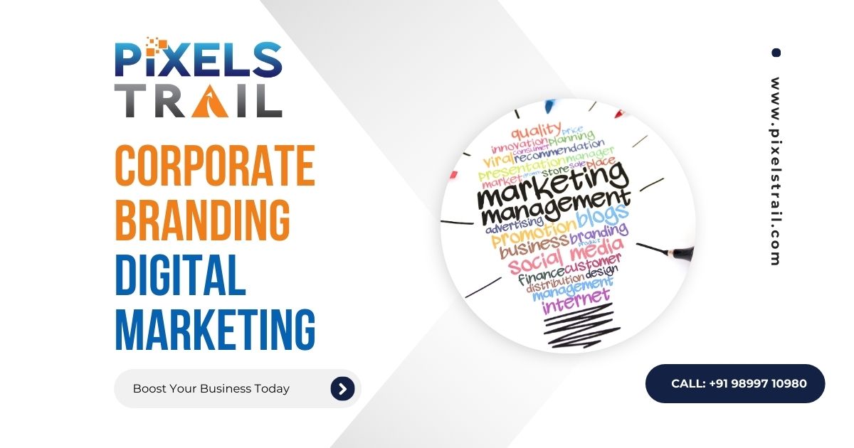 Corporate Branding,Digital Marketing Services | PIXELS TRAIL